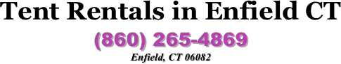 Tent Rentals in Enfield CT 
(860) 265-4869
Enfield, CT 06082